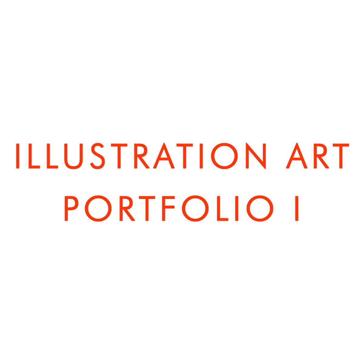 Illustration Portfolio I